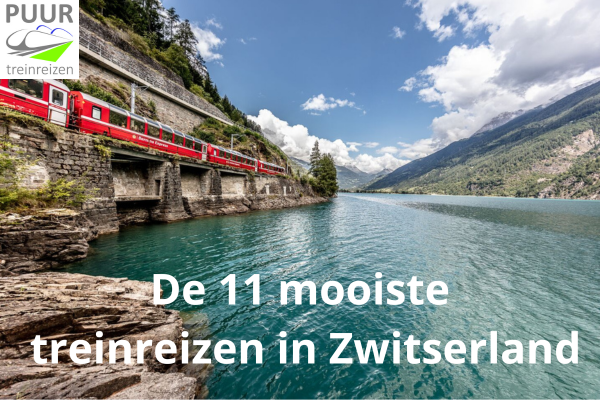 Blog De 11 mooiste treinreizen in Zwitserland