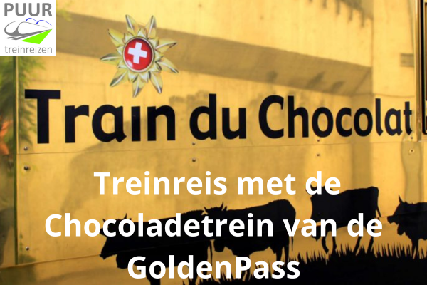 Blog Treinreis met de Chocoladetrein van de GoldenPass